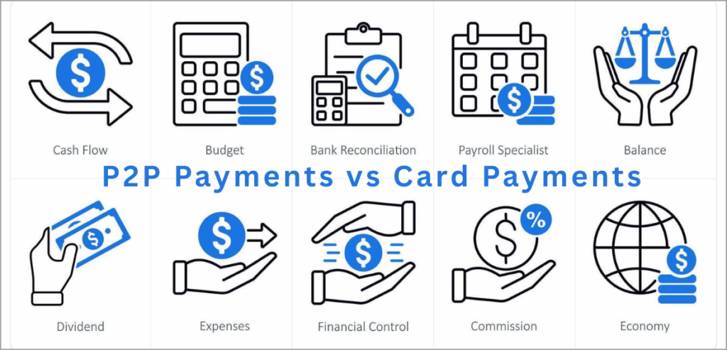 P2P Payments vs Card Payments